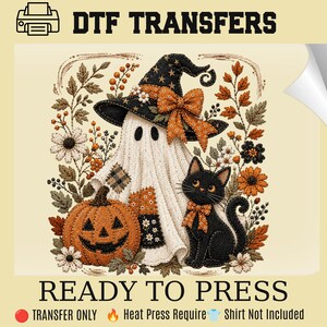 May include: A DTF transfer sheet featuring a ghost wearing a black witch hat with an orange bow, a jack-o'-lantern, and a black cat. The design is surrounded by autumn flowers and leaves. Text at the top reads DTF TRANSFERS and at the bottom READY TO PRESS.
