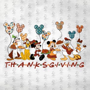 May include: A graphic illustration featuring Goofy, Pluto, Mickey Mouse, Minnie Mouse, Donald Duck, and Daisy Duck dressed in pilgrim attire for Thanksgiving. They hold various food items, and Mickey-shaped balloons float above. The text THANKSGIVING is printed at the bottom with small leaf icons replacing the letter A.