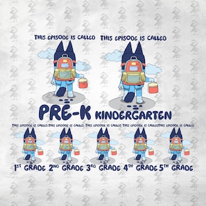 Puede incluir: Un diseño gráfico con un perro azul de dibujos animados que lleva una mochila y una fiambrera. El texto dice THIS EPISODE IS CALLED, PRE-K, KINDERGARTEN, 1ST GRADE, 2ND GRADE, 3RD GRADE, 4TH GRADE y 5TH GRADE en color azul oscuro.
