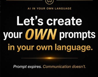 Learn to Create Your Own Prompts — A Practical Guide to Communicating with AI | Learn Once Use Forever