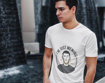 Im Just Mewing Shirt, Funny Deadpan Gen Z Jawline Sigma Humor Unisex Tee, Sarcastic TikTok Gift For Her And Him