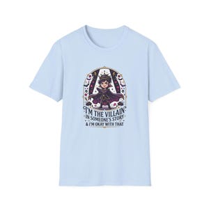 Im The Villain In Someones Story And Im Okay With That Shirt, Funny Unbothered Villain Era Unisex Tee Gift Her image 7