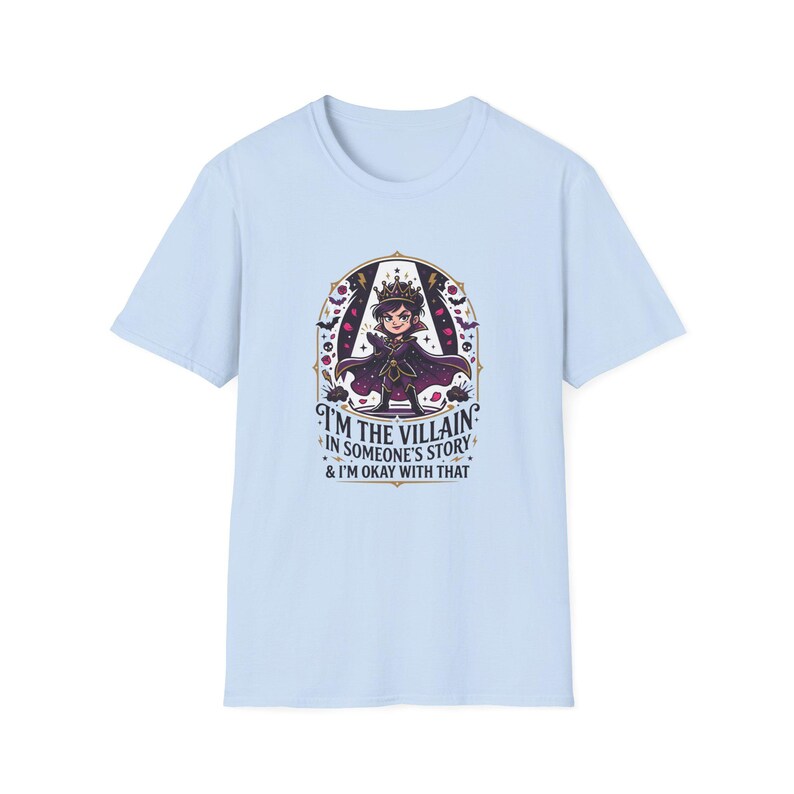 Im The Villain In Someones Story And Im Okay With That Shirt, Funny Unbothered Villain Era Unisex Tee Gift Her image 7