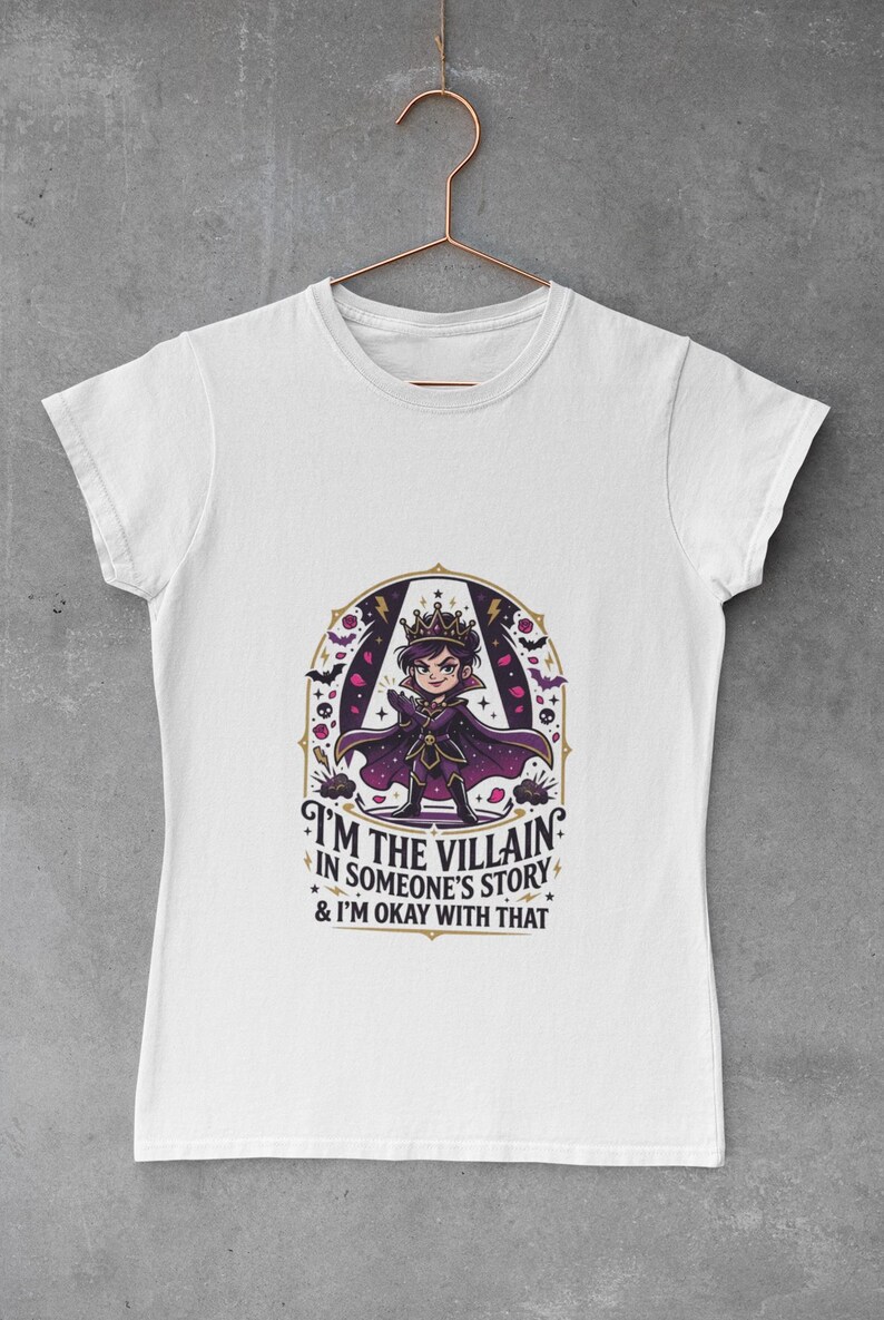 Im The Villain In Someones Story And Im Okay With That Shirt, Funny Unbothered Villain Era Unisex Tee Gift Her image 3