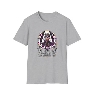 Im The Villain In Someones Story And Im Okay With That Shirt, Funny Unbothered Villain Era Unisex Tee Gift Her image 5