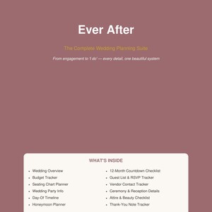 May include: A mauve digital wedding planning suite titled Ever After. The document includes a list of features such as a wedding overview, budget tracker, seating chart planner, day-of timeline, honeymoon planner, and various checklists for guests and vendors.