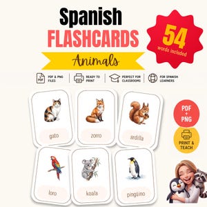 May include: A set of educational flashcards featuring animal illustrations and Spanish labels. The cards display a cat, fox, squirrel, parrot, koala, and penguin. Text includes Spanish FLASHCARDS Animals, 54 words included, PDF & PNG, and Print & Teach.