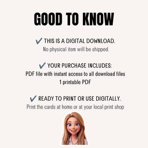 May include: A digital download information graphic with the text GOOD TO KNOW, THIS IS A DIGITAL DOWNLOAD. No physical item will be shipped. YOUR PURCHASE INCLUDES: PDF file with instant access to all download files 1 printable PDF, READY TO PRINT OR USE DIGITALLY. Print the cards at home or at your local print shop, featuring a cartoon illustration of a person with long blonde hair.