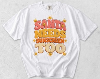 Santa Needs Sunscreen Too Christmas In July Design T-Shirt PNG
