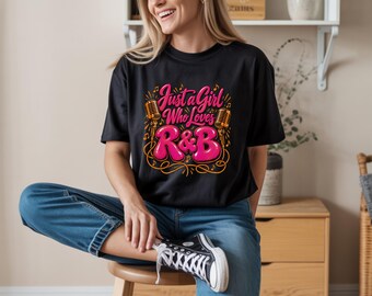 Camiseta "Just A Girl Who Loves R&B" Música Rhythm Blues Mujeres PNG