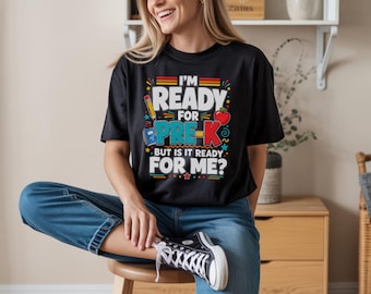 I'm Ready for Pre-k But is It Ready for Me? Back to School T-Shirt PNG