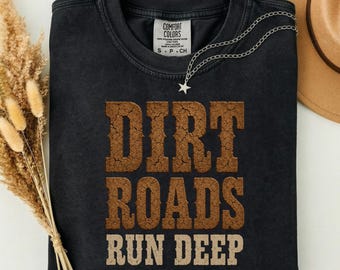 Dirt Roads Run Deep Country Music Design T-Shirt PNG
