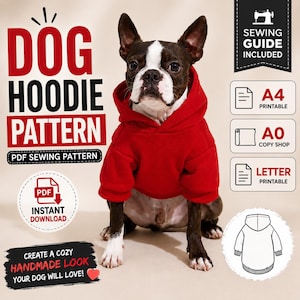 May include: A PDF sewing pattern for a dog hoodie featuring a black and white dog wearing a red hooded sweatshirt. The graphic includes text: DOG HOODIE PATTERN, PDF SEWING PATTERN, SEWING GUIDE INCLUDED, A4 PRINTABLE, A0 COPY SHOP, LETTER PRINTABLE.