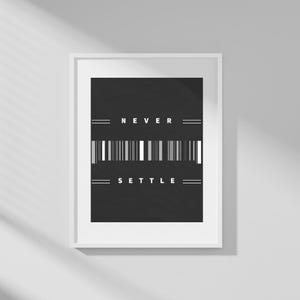 Never Settle Wall Art | Motivational Poster | Minimalist Printable Quote | Office Decor | Modern Digital Download