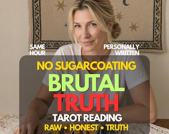 Brutal Honest Tarot Reading ,Brutally Honest ,Psychic Truth about No Sugar, Same Hour Delivery