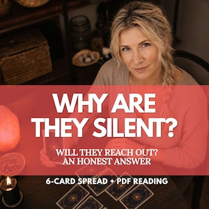 May include: A person with blonde hair sits at a table with tarot cards. Text reads: WHY ARE THEY SILENT? WILL THEY REACH OUT? AN HONEST ANSWER. 6-CARD SPREAD + PDF READING. A lit candle and a glowing salt lamp are visible on the table surface.