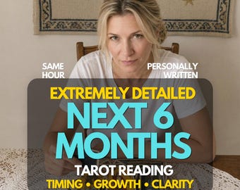 Next 6 Months Tarot Reading ,Future & Life Path ,Psychic Guidance on Next Six Months, Same Hour Delivery