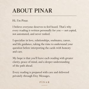 May include: A beige informational card titled ABOUT PINAR in black text. The content introduces Pinar, explaining that readings are written personally, not automated, covering love, relationships, career, and life guidance, delivered via Etsy Messages.