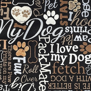 Dog Fabric I Love My Dog Text Fabric Sayings & Word Fabric Cotton Fabric Quilting Fabric DOG-73 image 1
