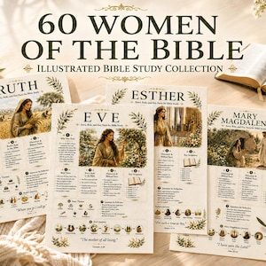 May include: A collection of four illustrated Bible study sheets titled 60 Women of the Bible, featuring detailed profiles for Ruth, Eve, Esther, and Mary Magdalene. Each page includes historical facts, key scriptures, and thematic icons in a neutral palette.