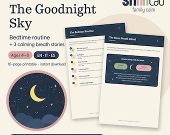 Puede incluir: Un documento imprimible de 10 páginas titulado The Goodnight Sky de shhhLab family calm. Incluye una guía de rutina para dormir y tres historias de respiración relajantes para niños de 4 a 6 años, con texto en inglés, italiano y español.
