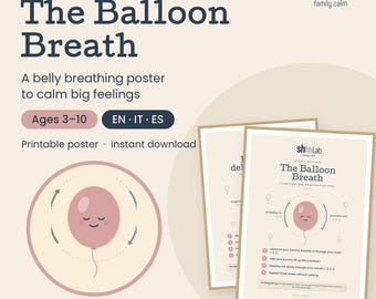 Puede incluir: Un póster imprimible titulado The Balloon Breath, con una ilustración de un globo rosa con cara sonriente y flechas circulares. El texto incluye instrucciones para la respiración abdominal, rango de edad 3-10 y el logo shhhLab family calm.