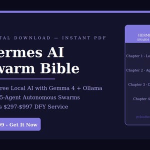 May include: A digital download PDF titled Hermes AI Swarm Bible. The dark purple graphic features white text detailing instructions to run local AI with Gemma 4 and Ollama, build 5-agent autonomous swarms, and sell services. A sidebar lists four chapters.