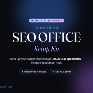 May include: A digital graphic for the SEO OFFICE Setup Kit, a self-host kit. Text includes: INSTANT DIGITAL DOWNLOAD, THE SELF-HOST KIT, SEO OFFICE Setup Kit, Stand up your own private team of ~25 AI SEO specialists, Audit any site in minutes, Runs 100% private, JR CLOUD TECH.
