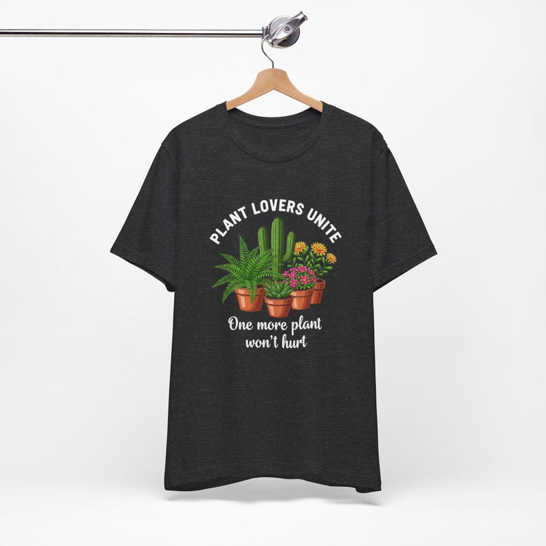 One More Plant, Funny Plant T Shirt, Funny Botianical T Shirt, Gift for Plant Mom, Crazy Plant Lady Tee, Houseplant Addict Top image 4