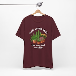 One More Plant, Funny Plant T Shirt, Funny Botianical T Shirt, Gift for Plant Mom, Crazy Plant Lady Tee, Houseplant Addict Top image 6