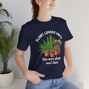 One More Plant, Funny Plant T Shirt, Funny Botianical T Shirt, Gift for Plant Mom, Crazy Plant Lady Tee, Houseplant Addict Top image 10