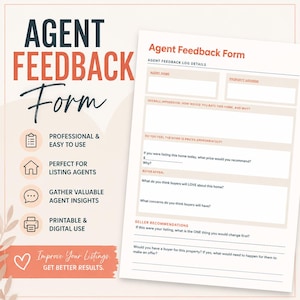 May include: An Agent Feedback Form document featuring fields for agent name, property address, overall impression, pricing, buyer appeal, and seller recommendations. The design includes text, icons, and a soft colour palette for real estate use.