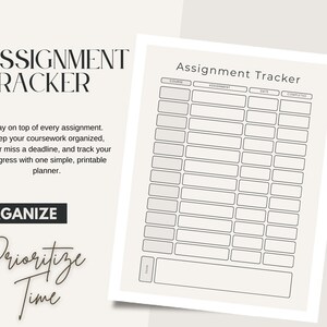 May include: A printable assignment tracker planner page with a grid layout featuring columns for course, assignment, date, and completed status. The text reads ASSIGNMENT TRACKER, Stay on top of every assignment, ORGANIZE, and Prioritize Time.