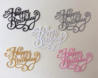 Happy Birthday Die Cut ~ Card Front ~ Card Front Embellishment ~ Birthday Card ~ Paper Cut Out