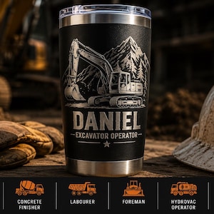 Personalized Excavator Operator Tumbler, Custom Construction Gift, Laser Engraved Stainless Steel Cup