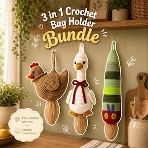 May include: A 3 in 1 crochet bag holder bundle featuring three hanging organizers: a brown chicken, a white goose with a red bow, and a green caterpillar. The text reads 3 in 1 Crochet Bag Holder Bundle, Easy crochet patterns, and Instant Download.