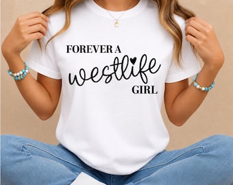 Forever a Westlife Girl T Shirt, Westlife 25th Anniversary World Tour Concert Shirt, Westlife Tour Merch Tee, The Anniversary Tour Shirt