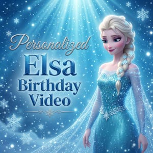 May include: A digital graphic featuring the text Personalized Elsa Birthday Video in blue and white lettering. The image displays a blonde character with a side braid wearing a sparkling blue gown, set against a background of falling snowflakes.