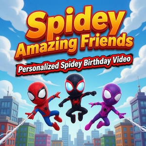 May include: A digital graphic featuring the text Spidey Amazing Friends and Personalized Spidey Birthday Video. Three stylized characters in red, black, and purple suits are shown in mid-air against a blue sky and city skyline background.