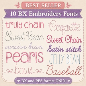 May include: A digital display of 10 BX embroidery fonts featuring various styles and colours including pink, black, purple, and blue. The text includes the words BEST SELLER, 10 BX Embroidery Fonts, truly chain, Coquette, Sweet Bean, Sweet Chain, cursive bean, Satin stitch, pearls, JELLY BEAN, bows, Baseball, and BX and PES format ONLY.