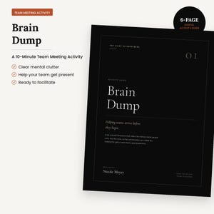 Puede incluir: Una guía de actividades digital de 6 páginas titulada Brain Dump, una actividad de reunión de equipo de 10 minutos. La portada negra presenta texto en blanco que incluye The Chief of Happiness, Brain Dump, Helping teams arrive before they begin.