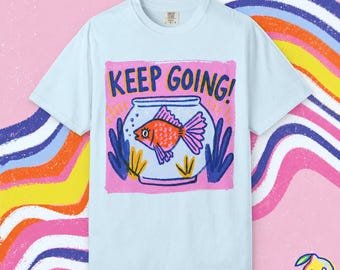 Camiseta unisex con estampado de pez "Keep Going", camiseta motivacional original y excéntrica.