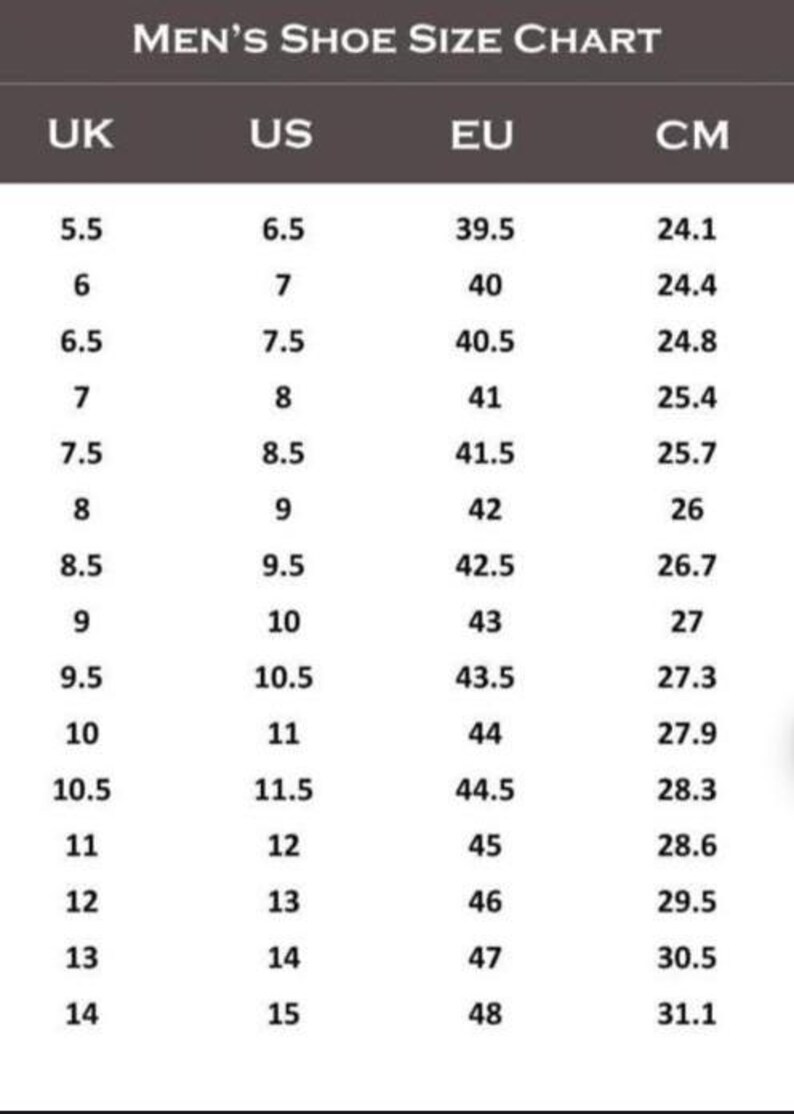 May include: A shoe size conversion chart with the header MEN'S SHOE SIZE CHART. The table lists columns for UK, US, EU, and CM sizes, providing numerical equivalents for shoe sizing ranging from UK 5.5 to 14 and corresponding US, EU, and CM values.