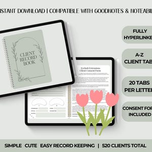May include: A digital client record book for tablets, featuring a sage green cover with an arch and leaf design. The interface includes A-Z client tabs, hyperlinked pages, and an eyelash extensions consent form. Three pink tulips are displayed.