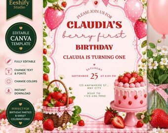 May include: A pink birthday invitation template featuring strawberry illustrations, a wicker basket filled with strawberries, and a pink frosted cake. The text reads: PLEASE JOIN US FOR CLAUDIA'S berry first BIRTHDAY, CLAUDIA IS TURNING ONE, SATURDAY SEPTEMBER 25 AT 6:00 PM.