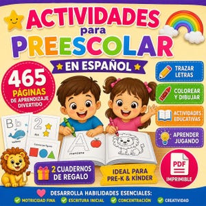 May include: A digital educational activity book for preschoolers titled ACTIVIDADES para PREESCOLAR EN ESPAÑOL. The cover features a boy and girl drawing in a book, a lion, a rainbow, and text detailing 465 pages, printable PDF format, and skills.