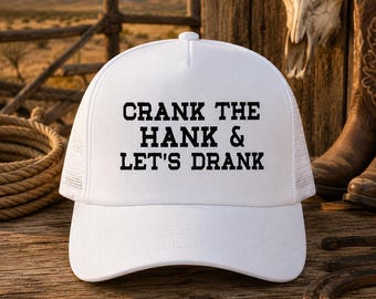 Crank the Hank & Let's Drank Hat