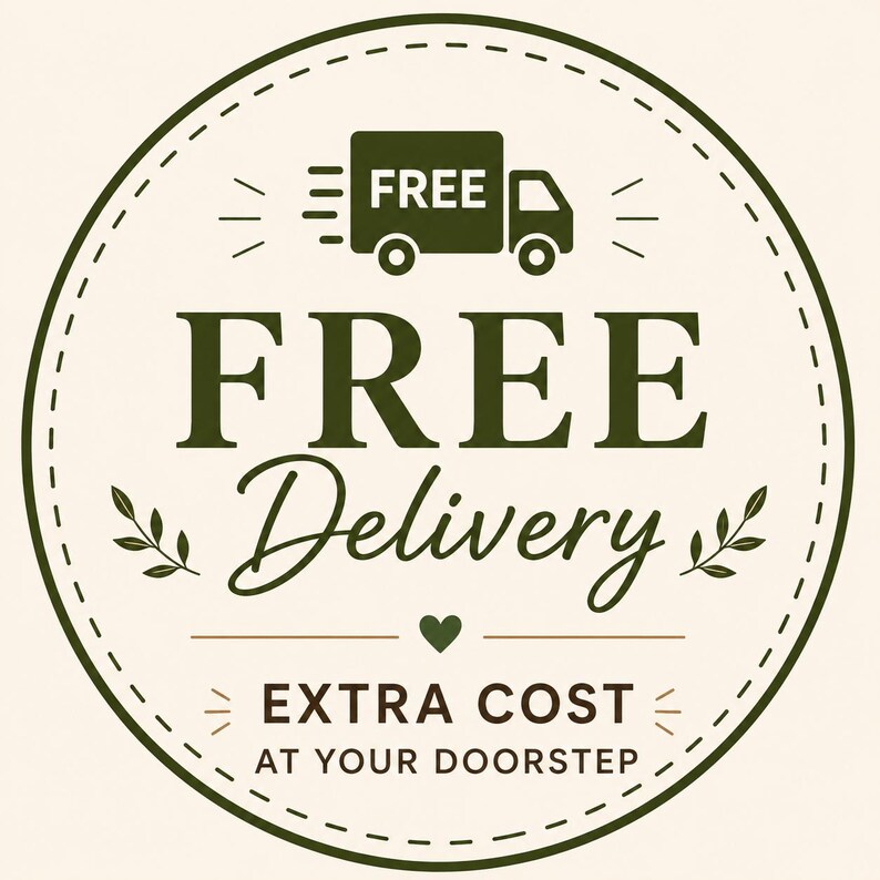 May include: A circular graphic with a cream background and dark green border. It features a stylized truck icon, the text FREE DELIVERY, a small heart symbol, and the text EXTRA COST AT YOUR DOORSTEP, accented by two small leaf sprigs on the sides.