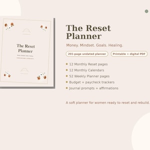 May include: A beige planner titled The Reset Planner with Money, Mindset, Goals, Healing text. Features include 201 pages, 12 monthly calendars, 52 weekly pages, budget trackers, and journal prompts. The cover has small brown and white floral accents.