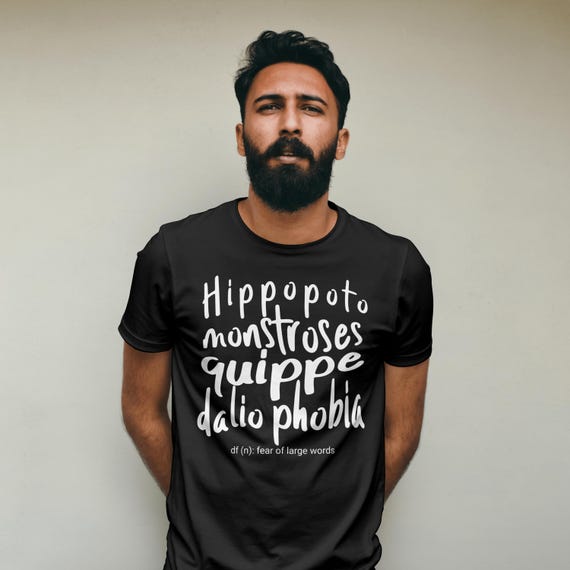 Hippopotomonstrosesquippedaliophobia Fear Long Words Tee, Garment Dyed Bookish Shirt